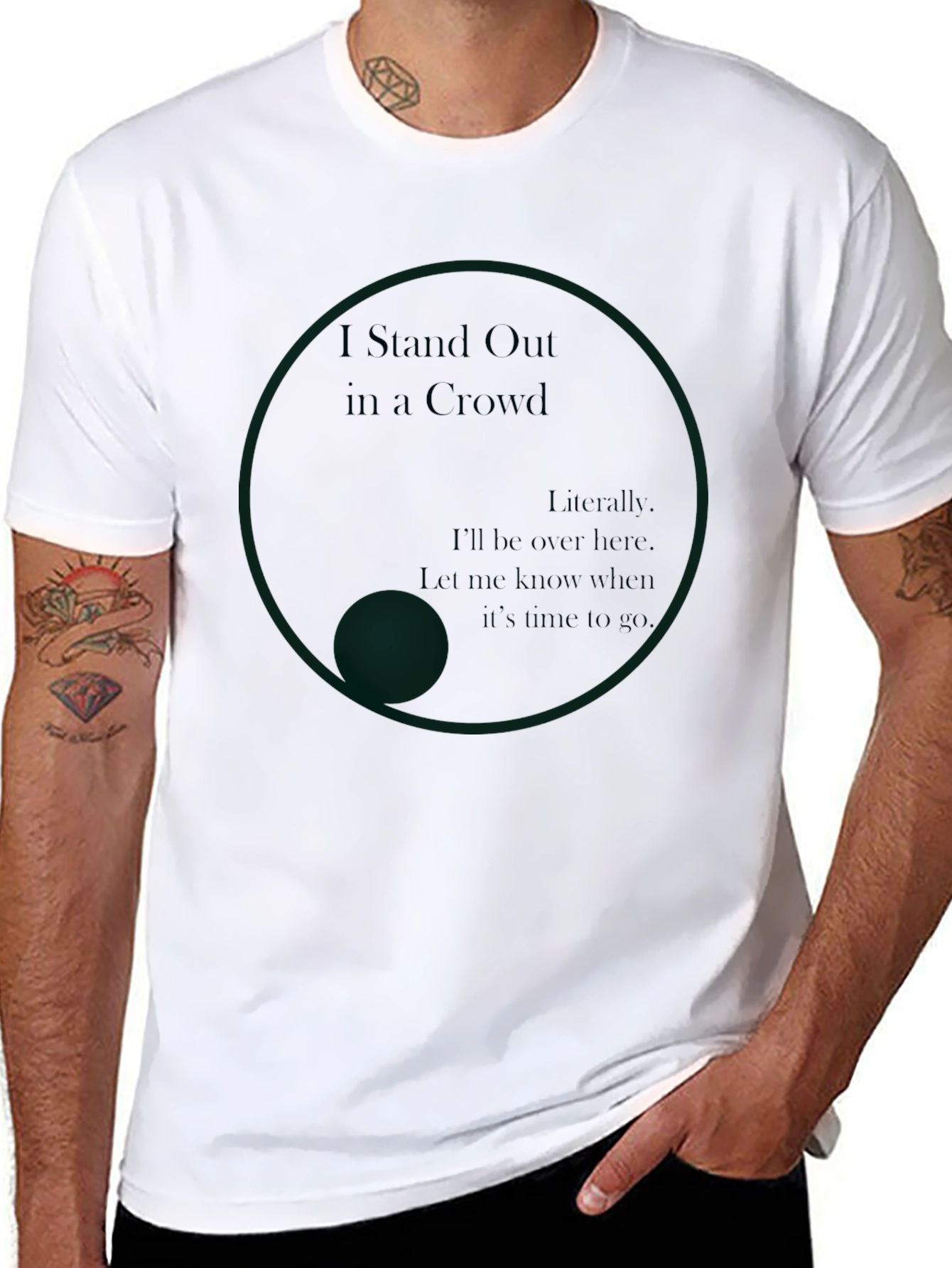 I Stand Out in a Crowd T-Shirt