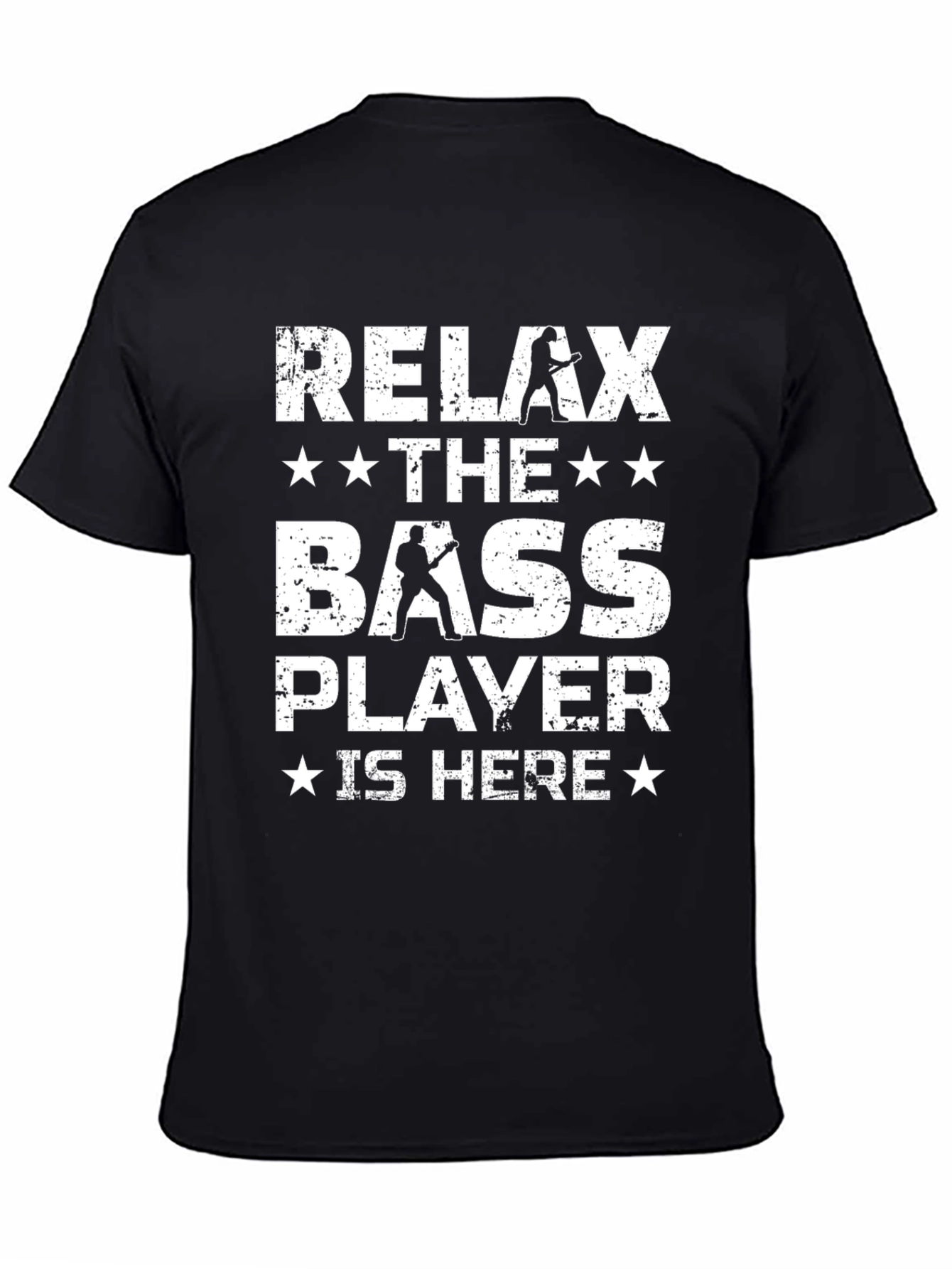 Relax The Bass Player Is Here - Black T-Shirt