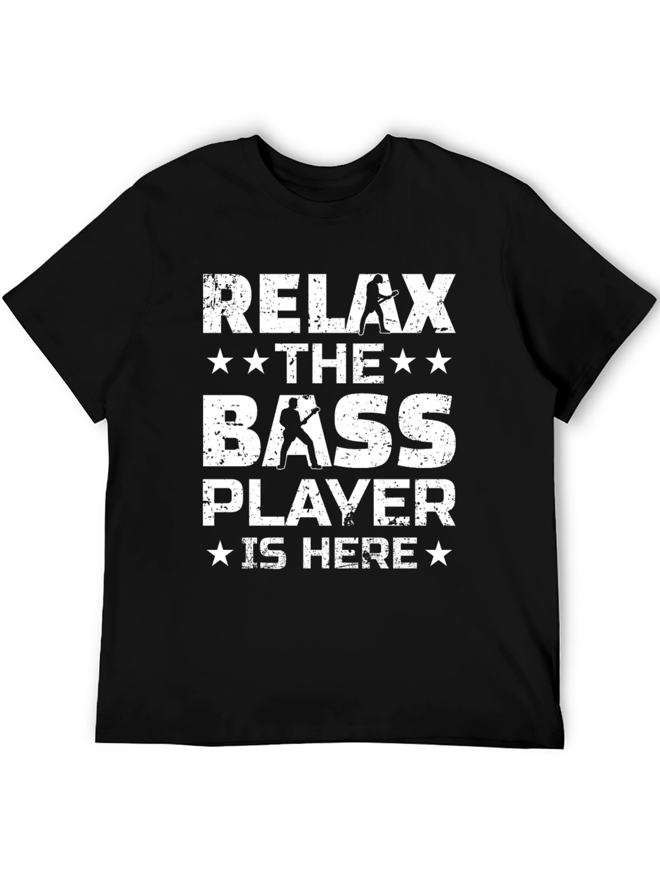 Relax The Bass Player Is Here - Black T-Shirt