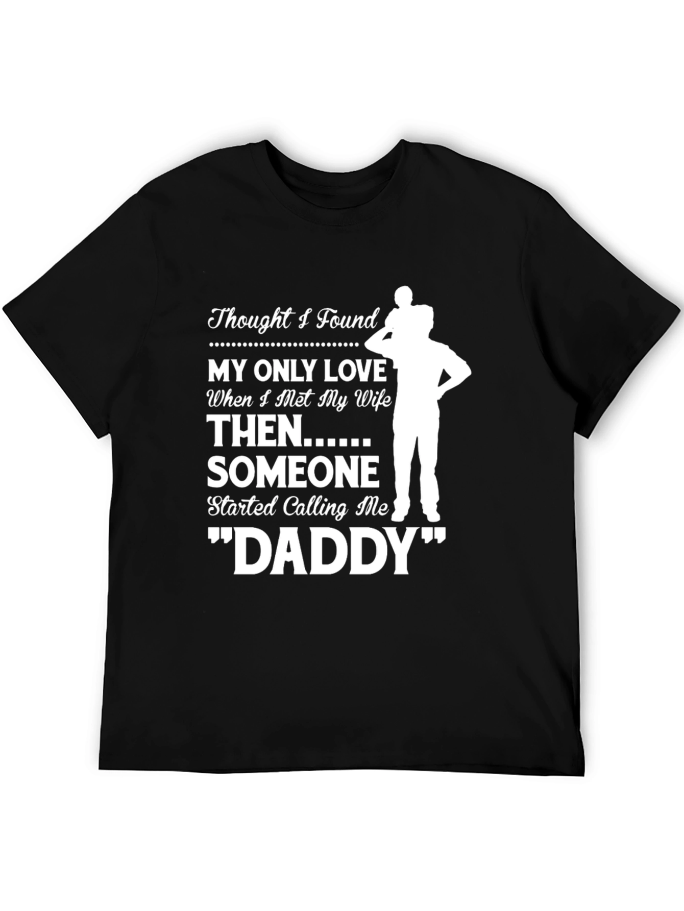 Thought I Found My Only Love T-Shirt