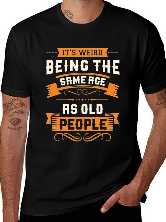 Funny Same Age As Old People Graphic Tee