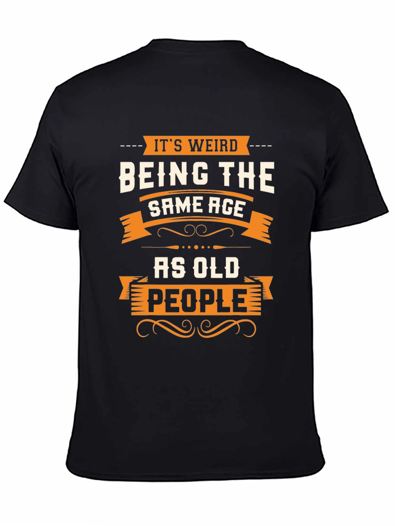 Funny Same Age As Old People Graphic Tee