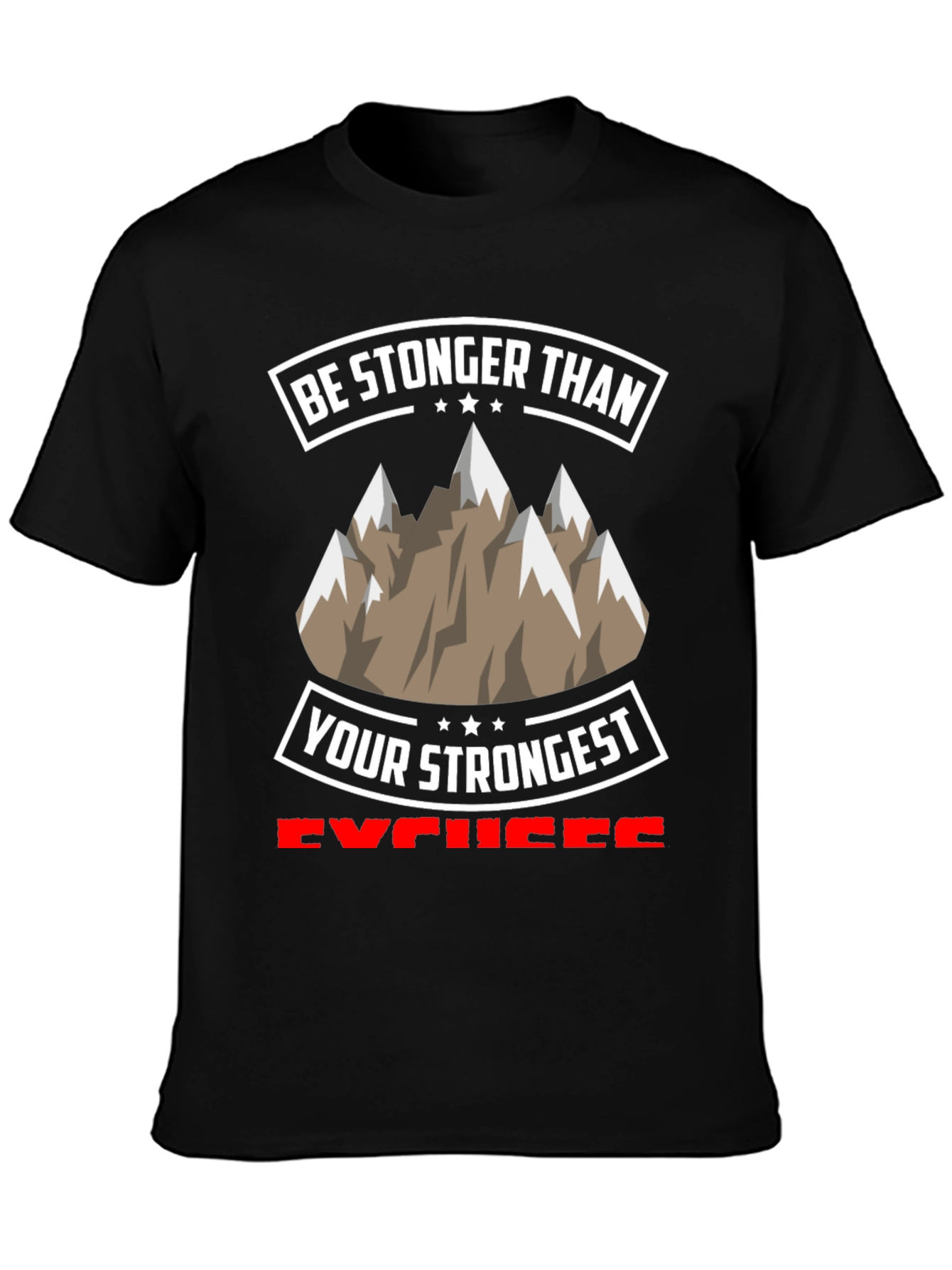Stronger Than Excuses Graphic T-Shirt