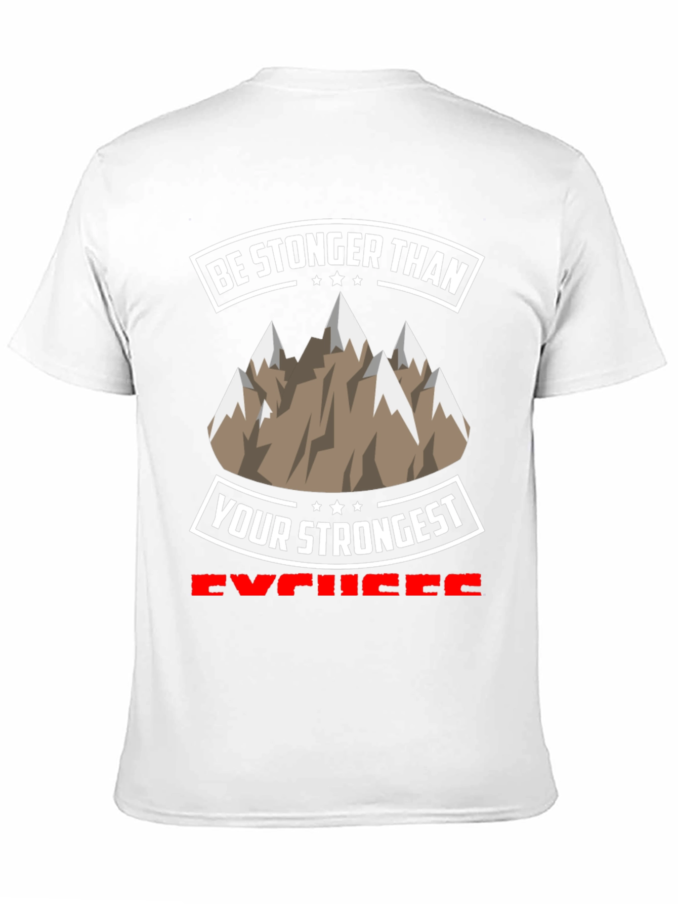 Stronger Than Excuses Graphic T-Shirt