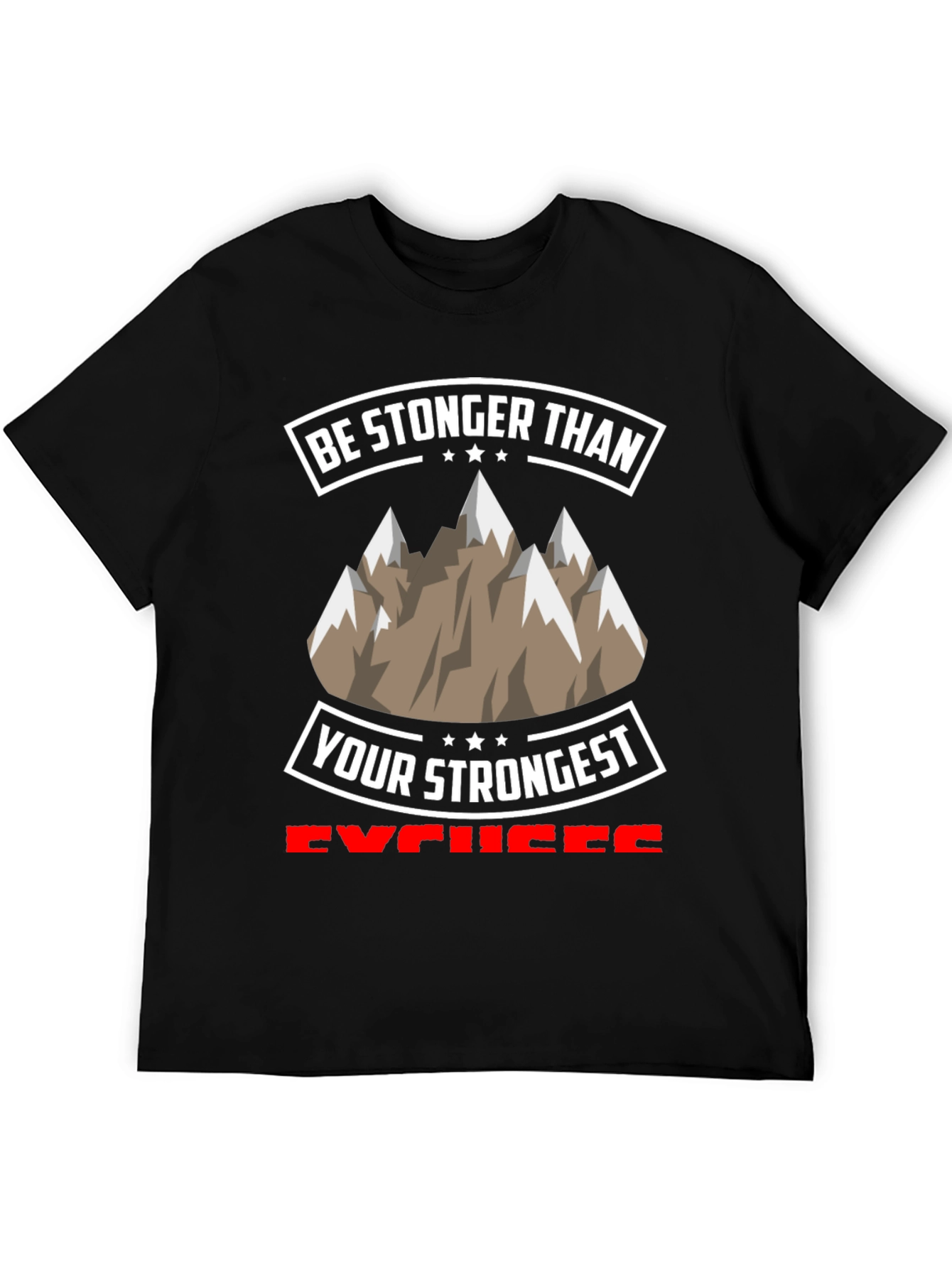 Stronger Than Excuses Graphic T-Shirt