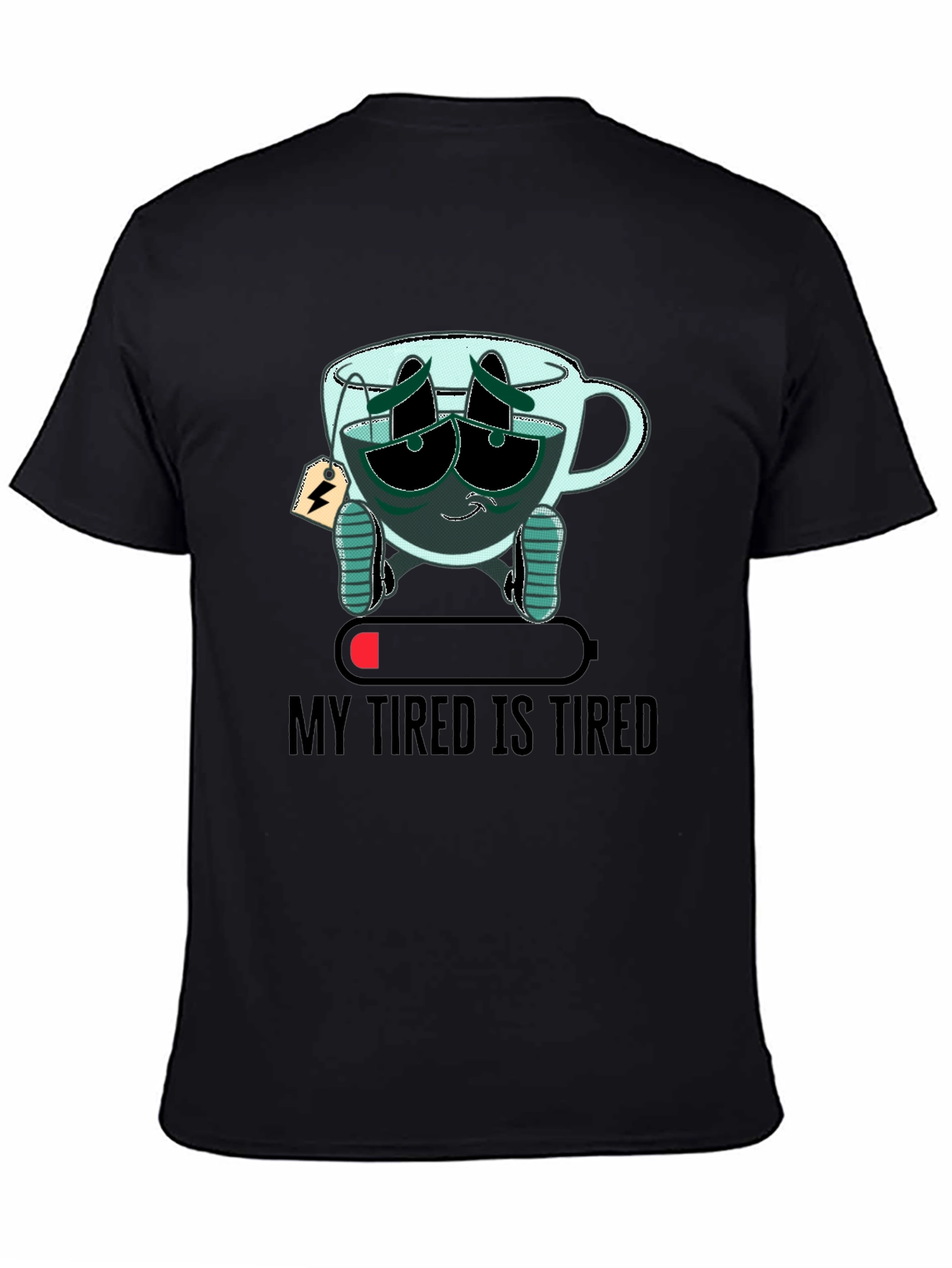 My Tired Is Tired Funny T-Shirt