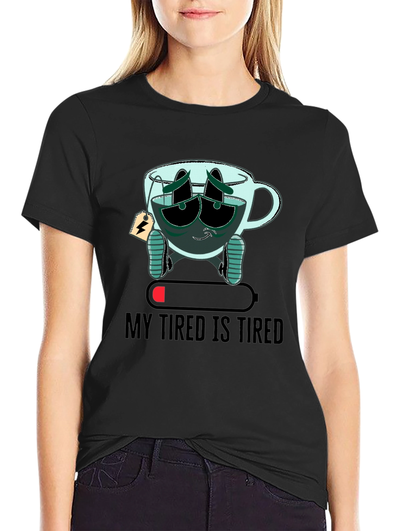 My Tired Is Tired Funny T-Shirt