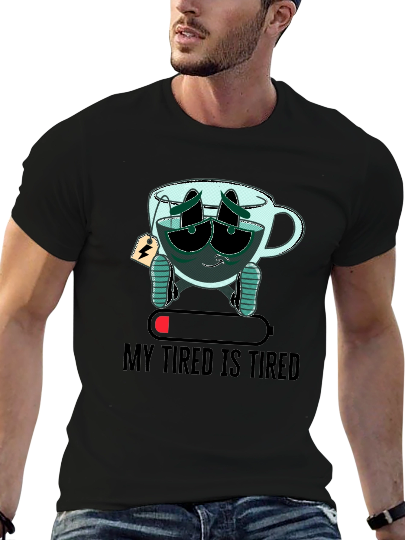 My Tired Is Tired Funny T-Shirt