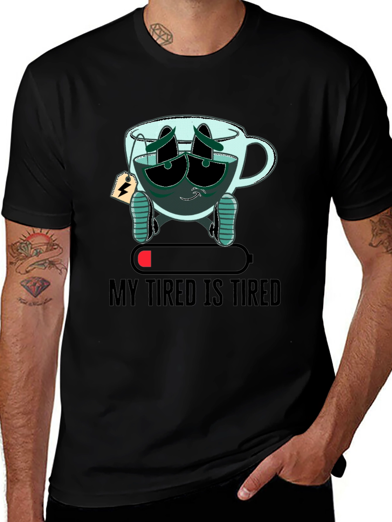 My Tired Is Tired Funny T-Shirt