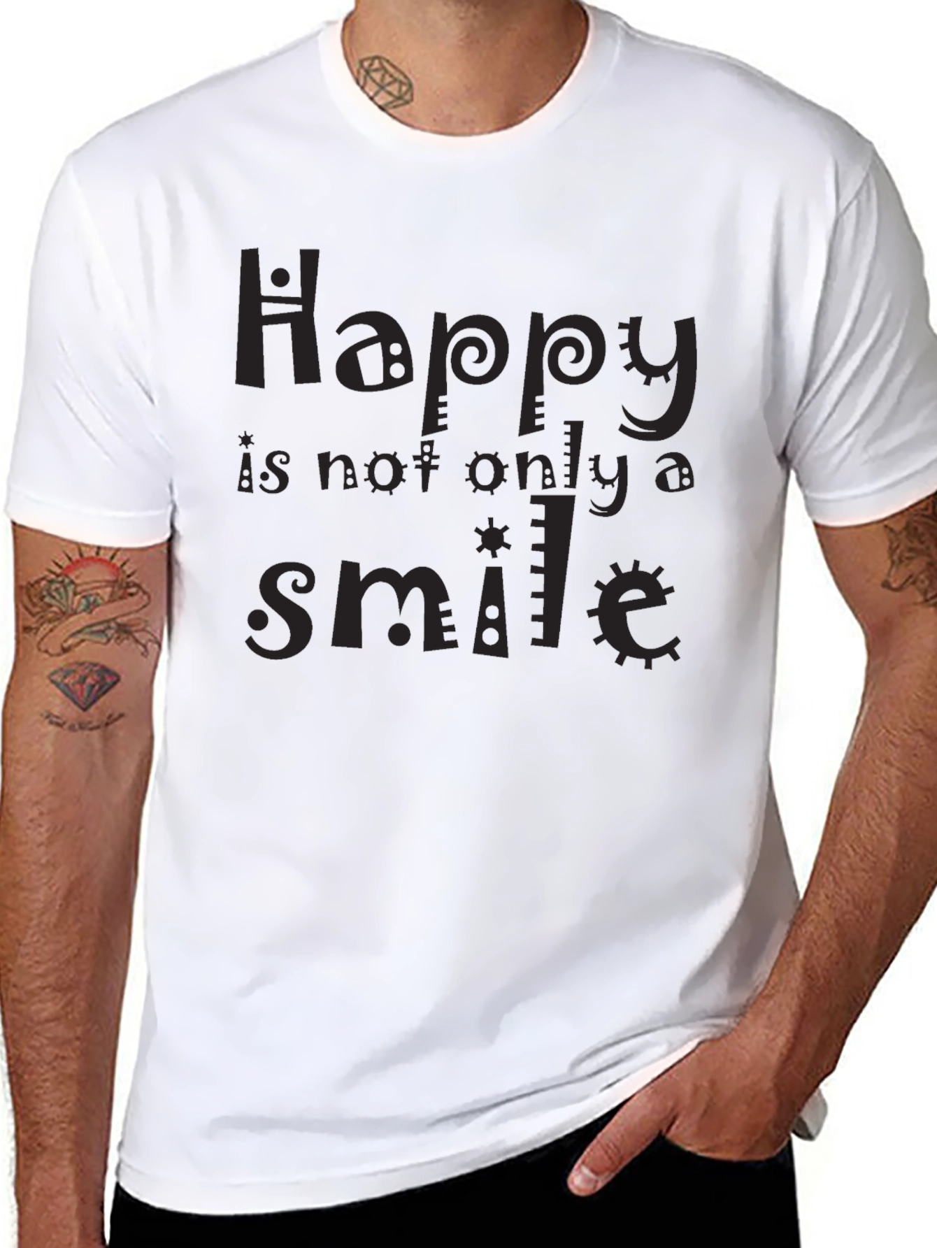 Happy Is Not Only A Smile T-Shirt