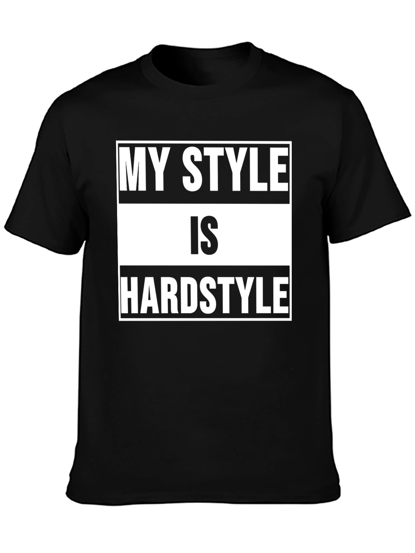 My Style is Hardstyle Black T-Shirt
