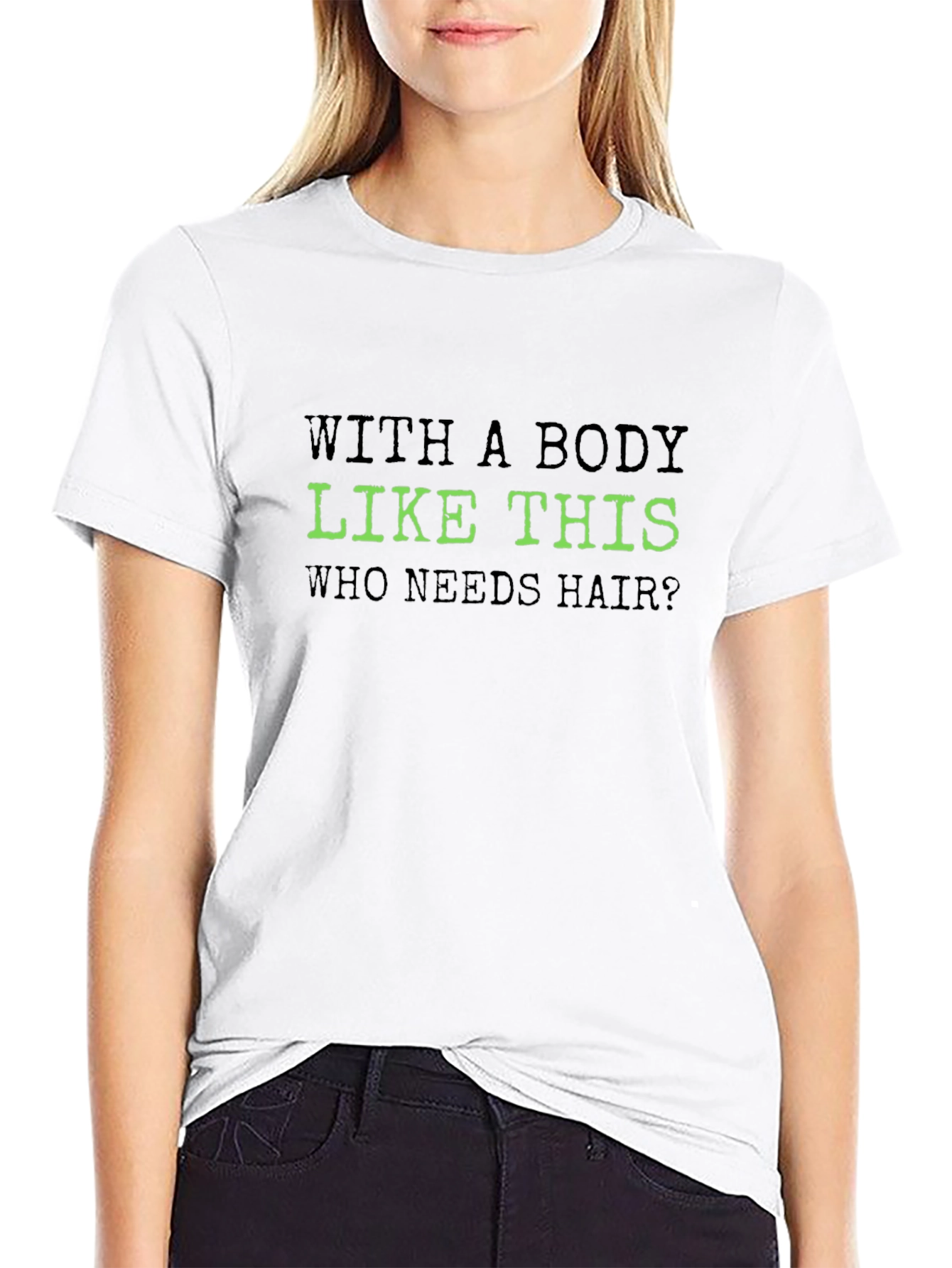 Funny Body Like This T-Shirt - Bald Joke Tee