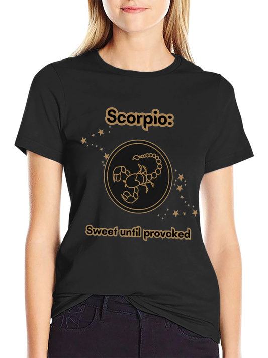 Scorpio Zodiac Tee - Sweet Until Provoked Black T-Shirt