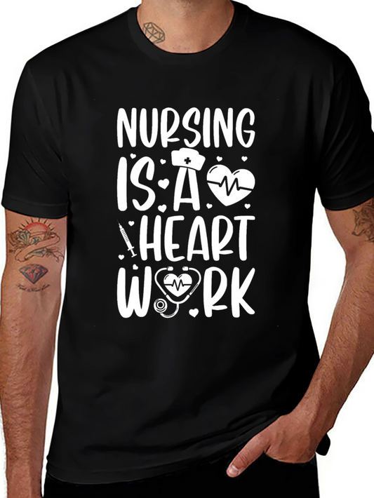 Nursing is a Heart Work T-Shirt