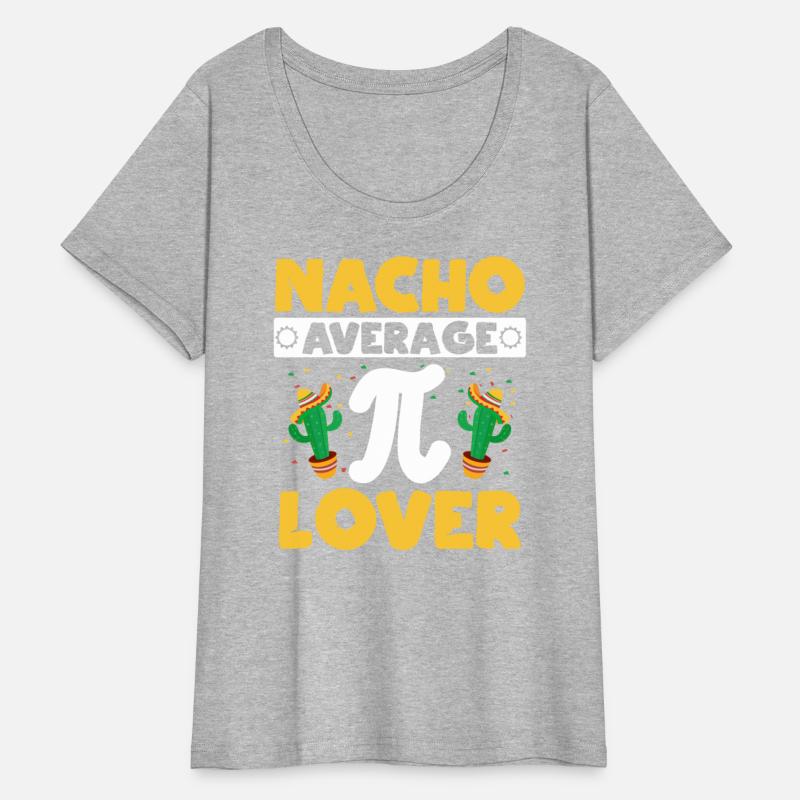 Nacho Average Pi Lover Math Teacher Pi Day