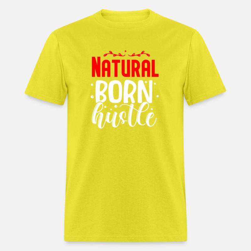 Natural born hustle design