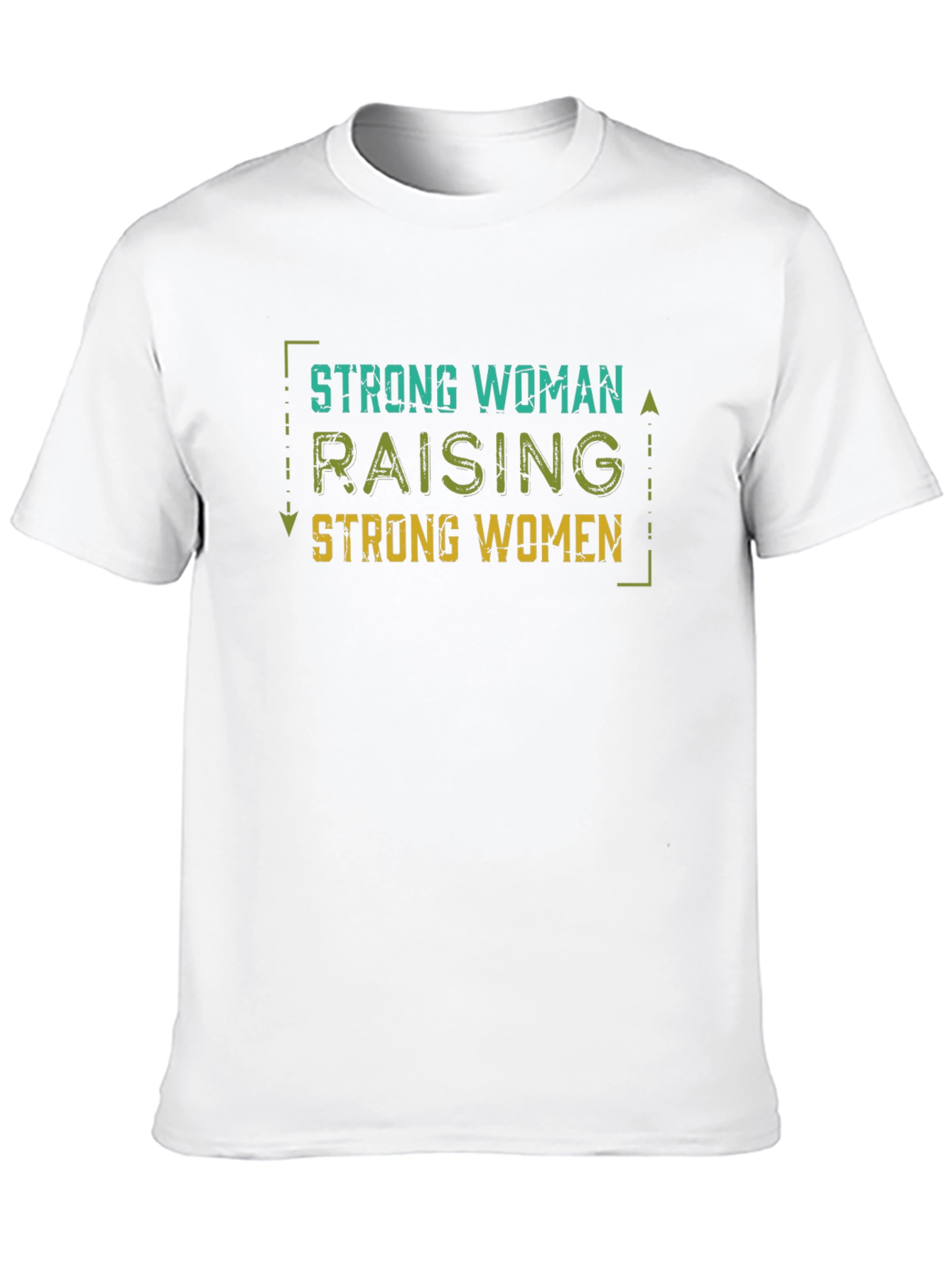 Strong Woman Raising Strong Women Tee