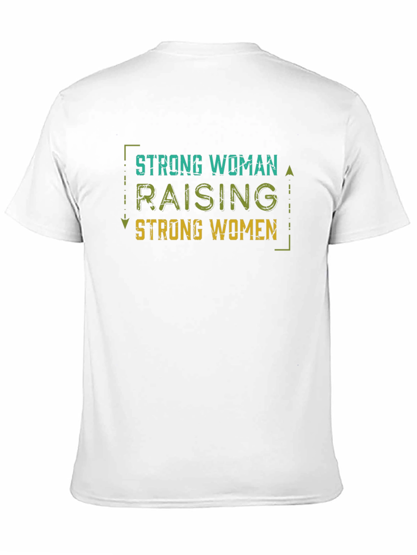 Strong Woman Raising Strong Women Tee