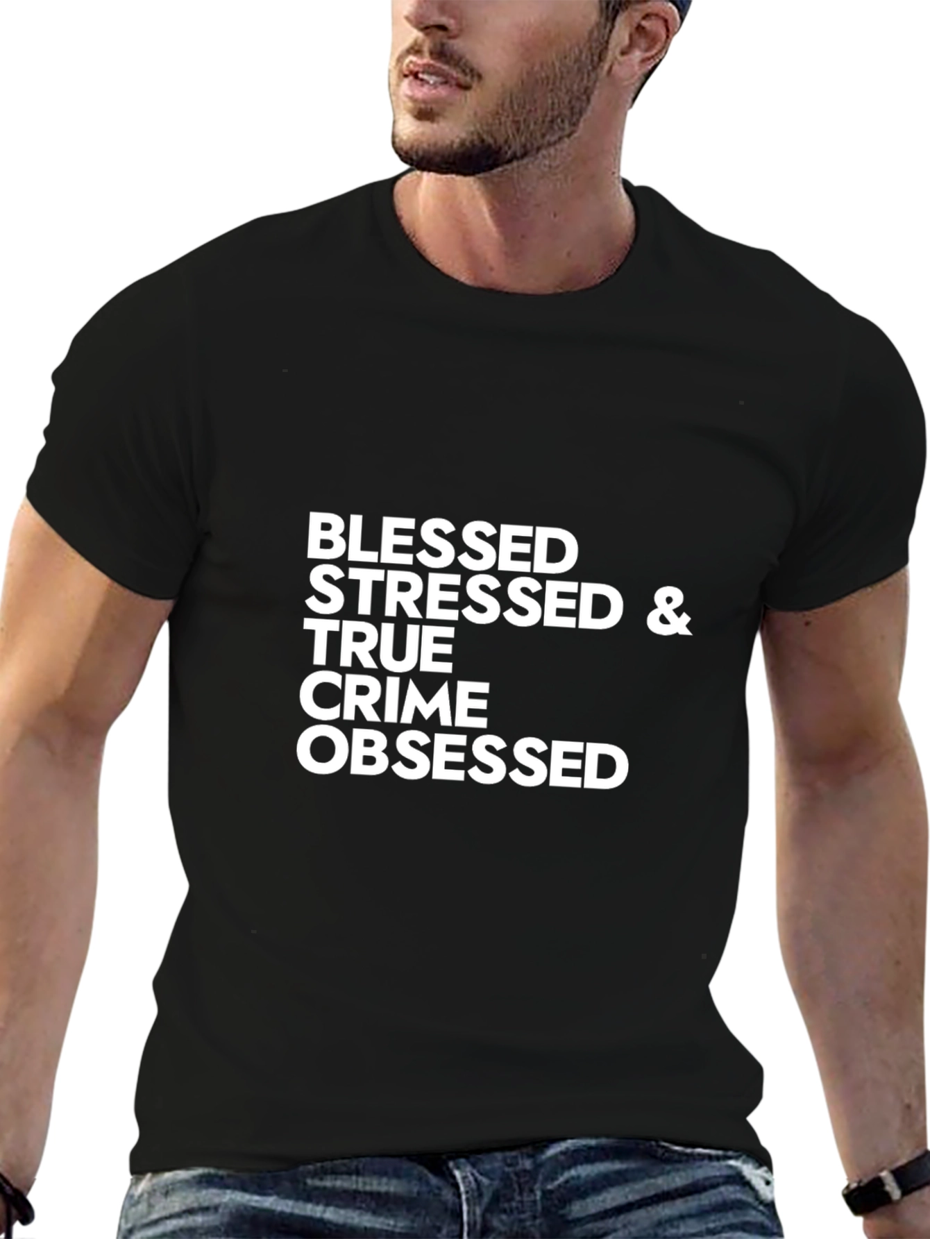 Blessed Stressed & True Crime Obsessed T-Shirt