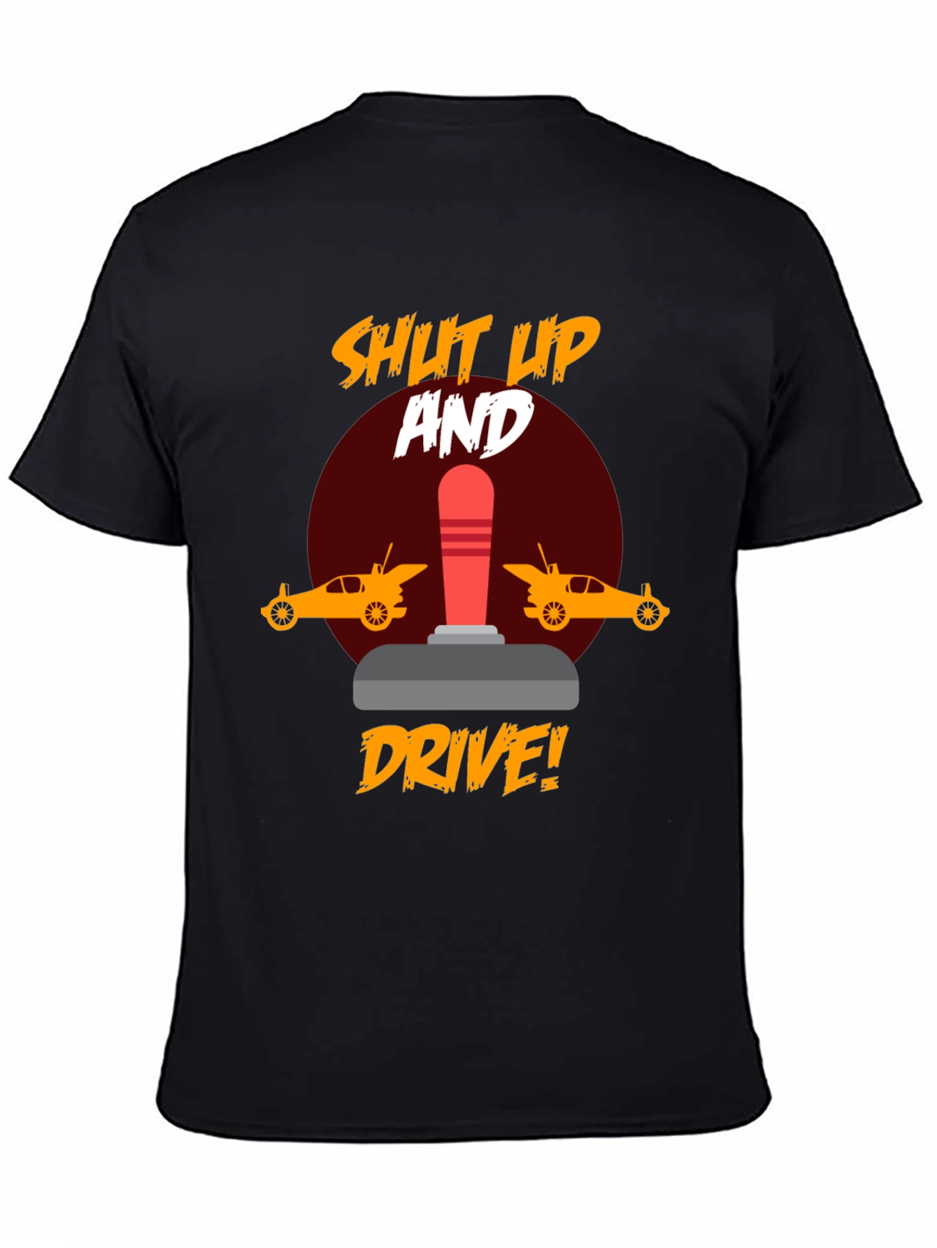 Shut Up and Drive T-Shirt - Racing Fan Apparel