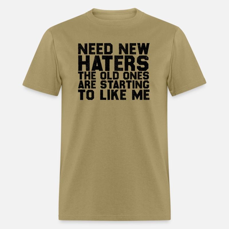 NEED NEW HATERS THE OLD ONES ARE STARTING TO LIKE
