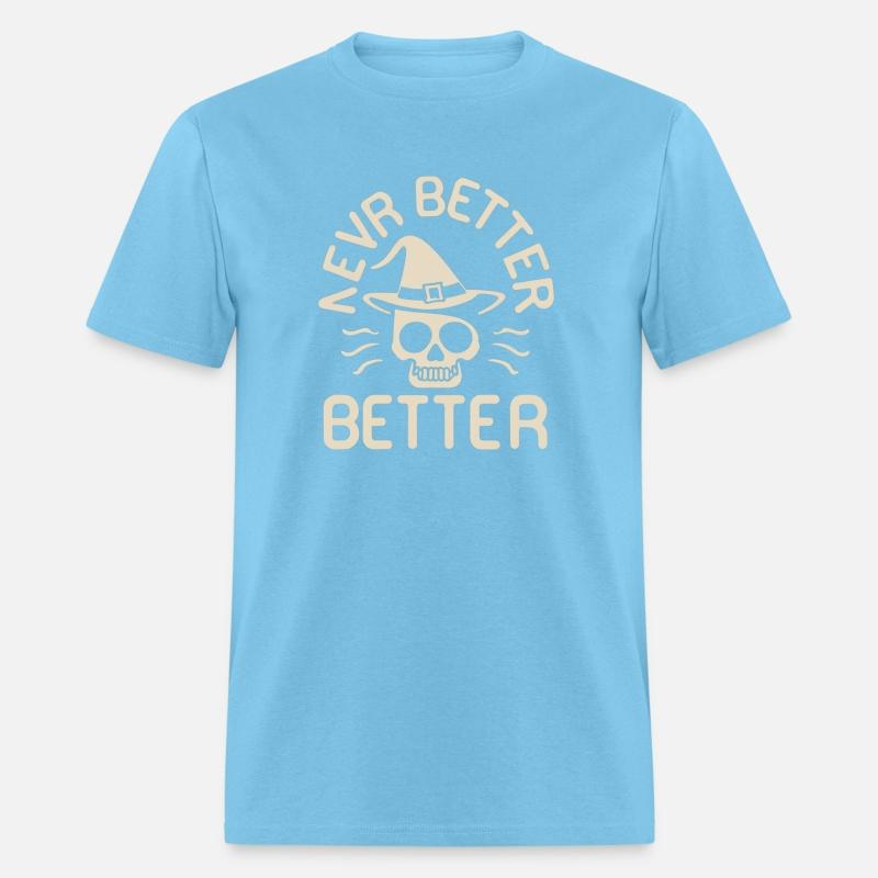 Never Better Better