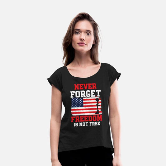 Never Forget Freedom Is Not Free USA Memorial Day