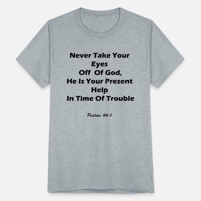 Never take your eyes off of God