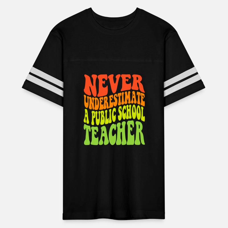 Never Underestimate a Public School Teacher Men