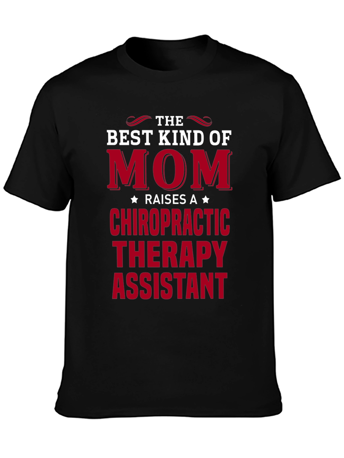 Best Kind of Mom Chiropractic Therapy Assistant T-Shirt