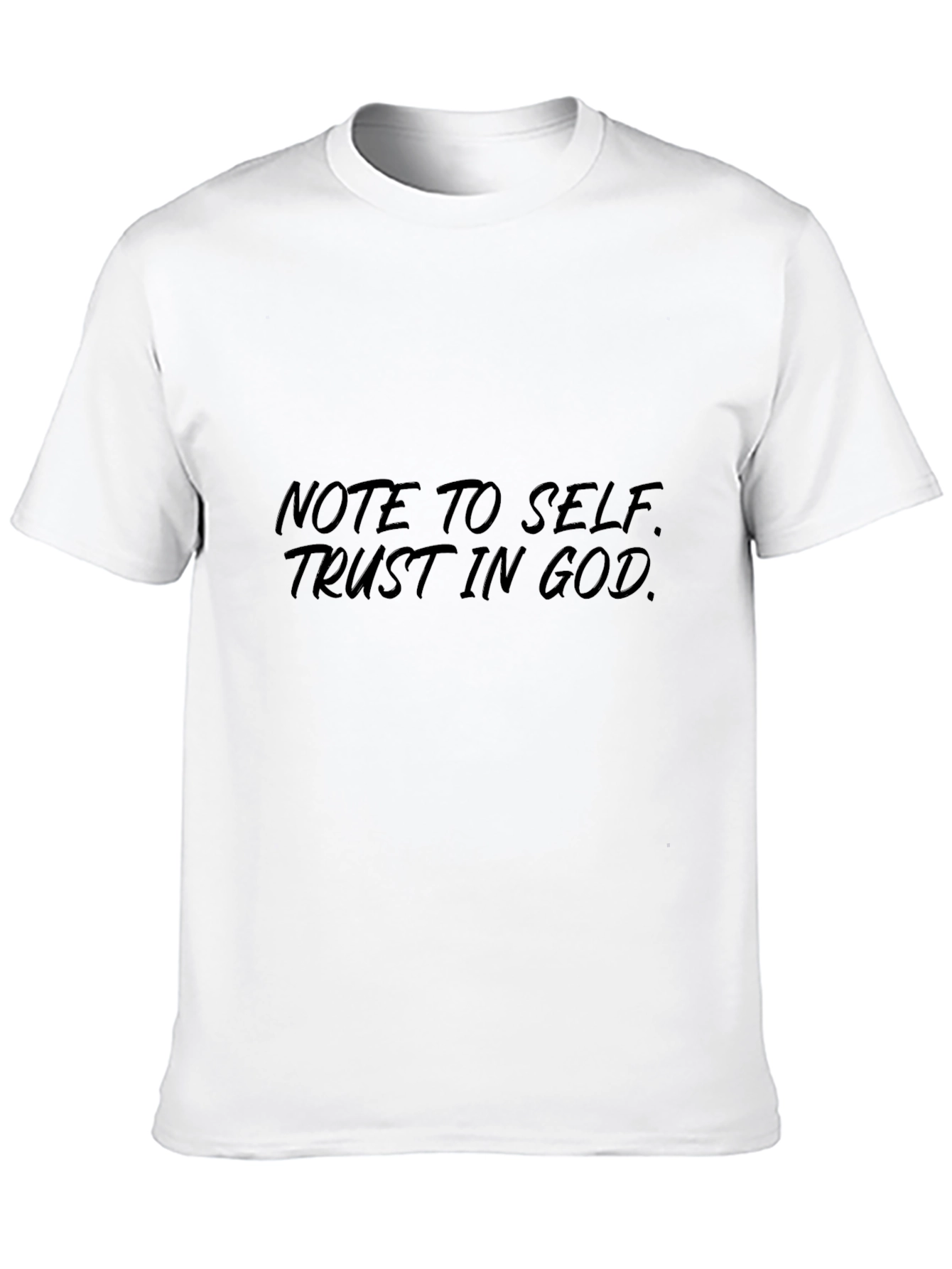 Note to Self Trust in God T-Shirt
