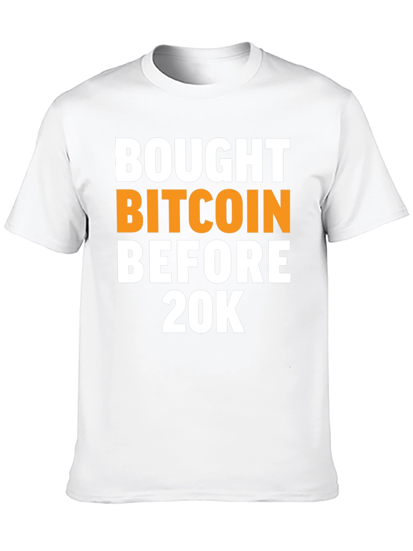 Bitcoin Investor T-Shirt - Bought Before 20K