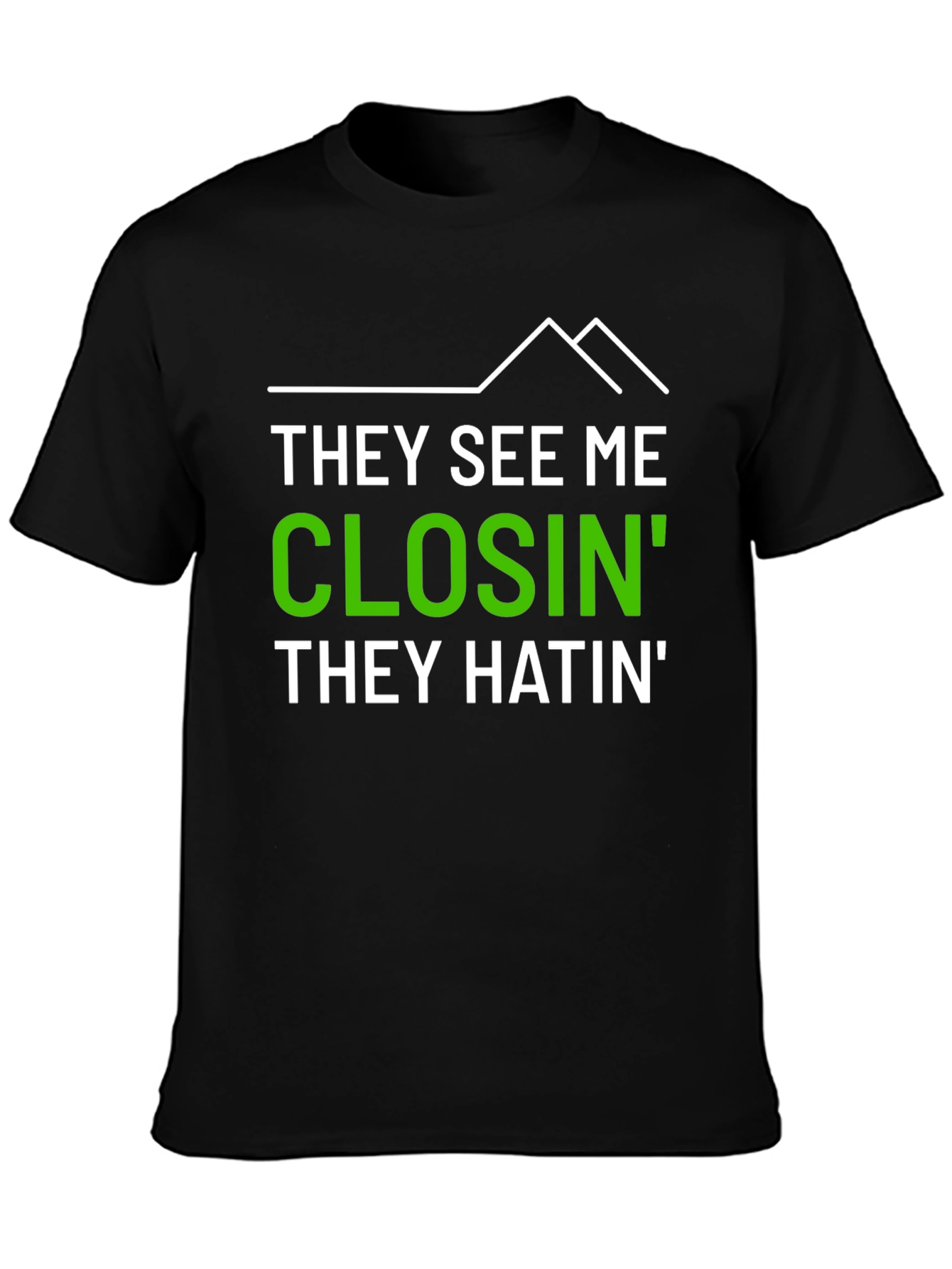 They See Me Closin Mens Graphic Tee
