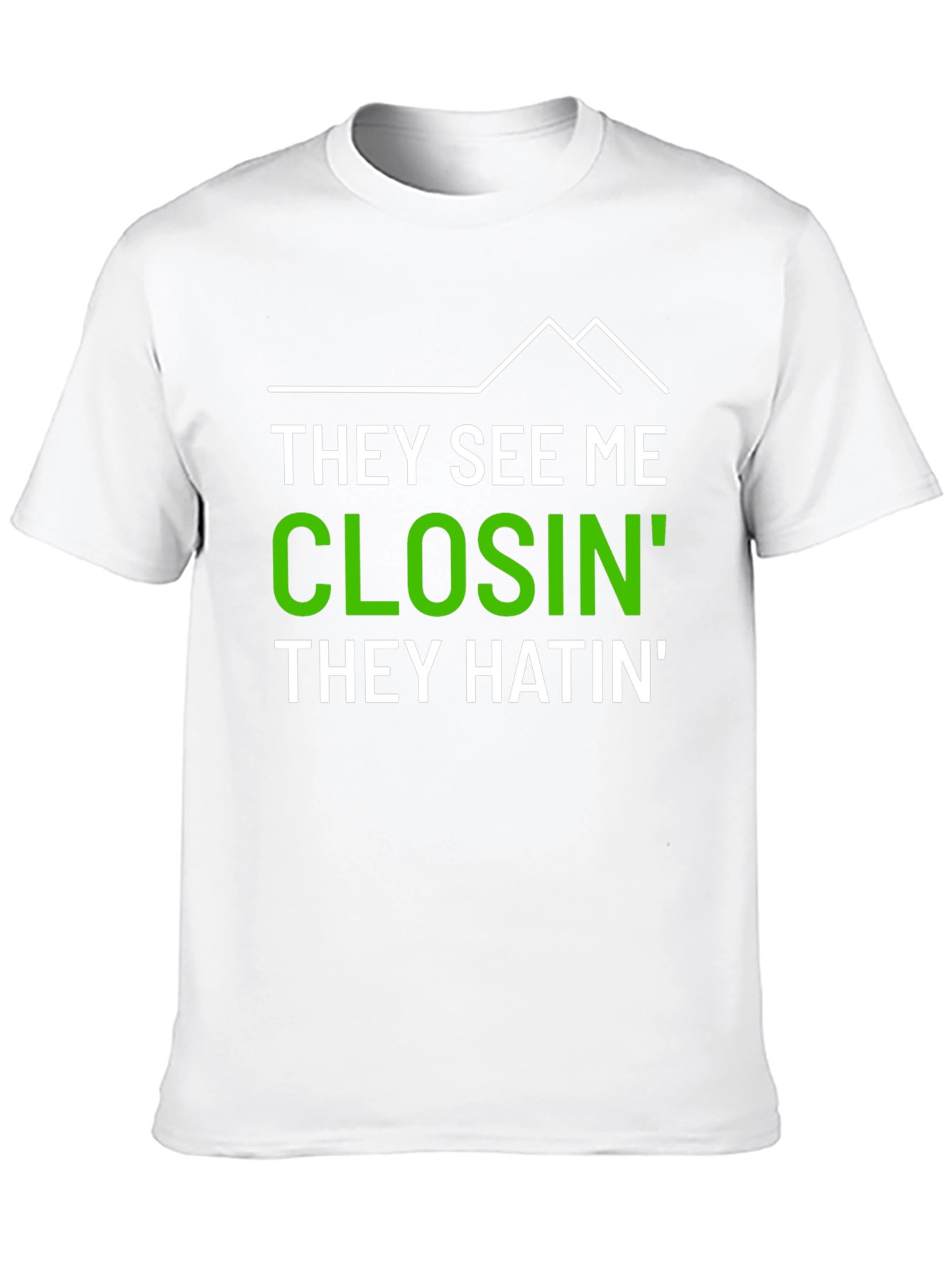 They See Me Closin Mens Graphic Tee
