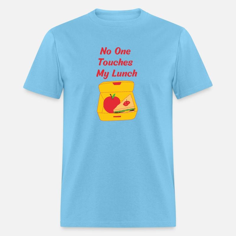No One Touches My Lunch