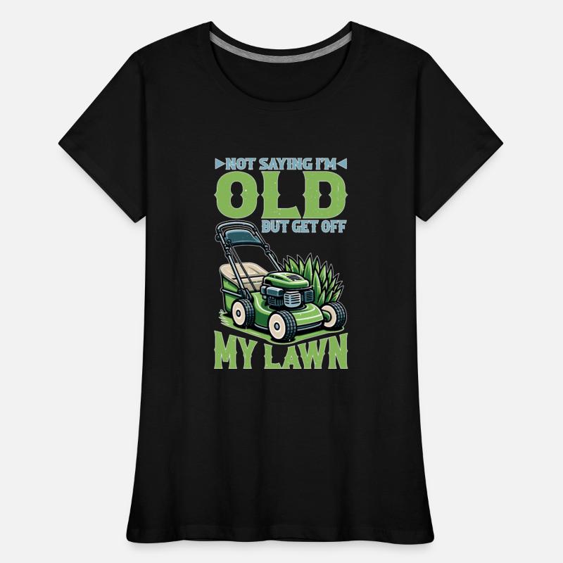 Not Saying I'm Old But Get Off My Lawn 5