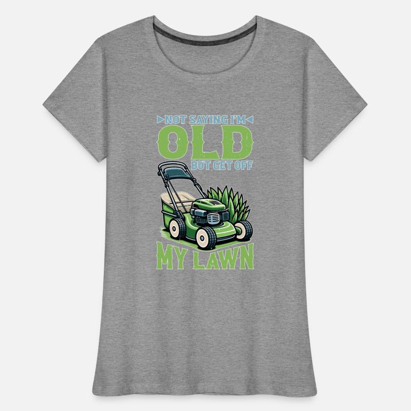 Not Saying I'm Old But Get Off My Lawn 5