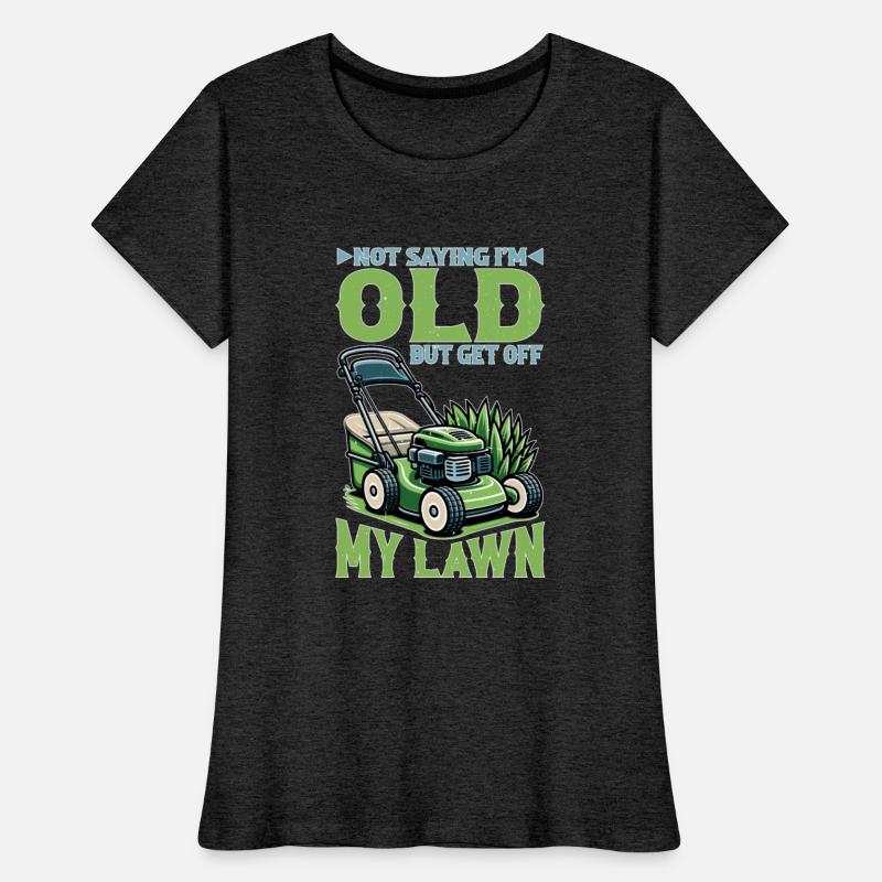 Not Saying I'm Old But Get Off My Lawn 5