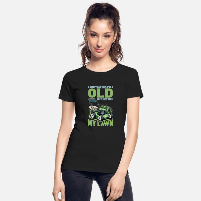 Not Saying I'm Old But Get Off My Lawn 5