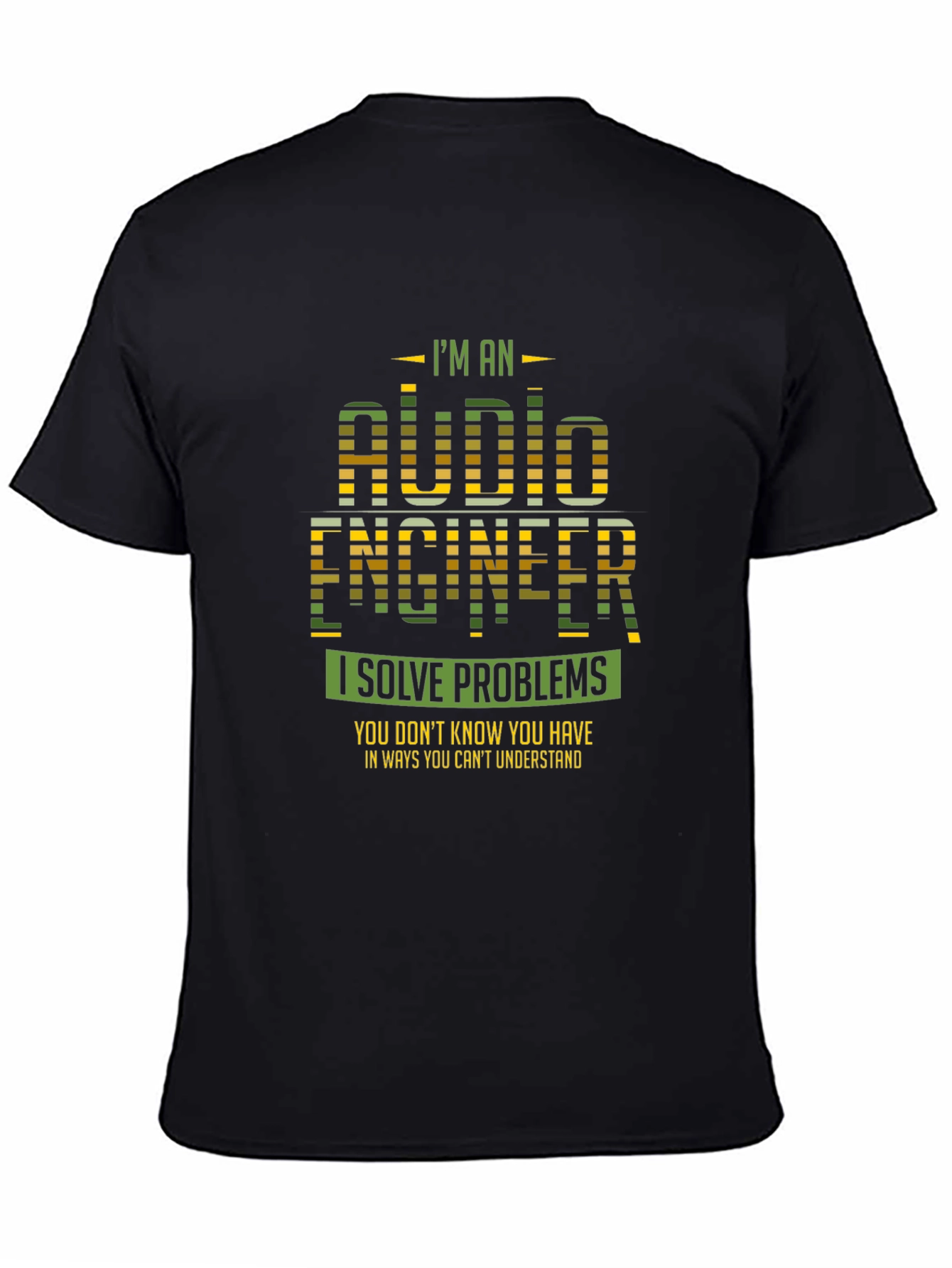 Audio Engineer T-Shirt - I Solve Problems Tee