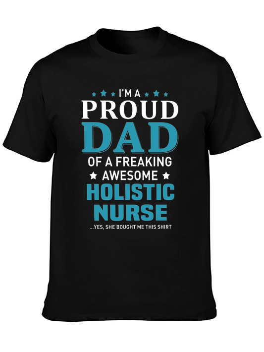 Proud Dad of a Holistic Nurse T-Shirt