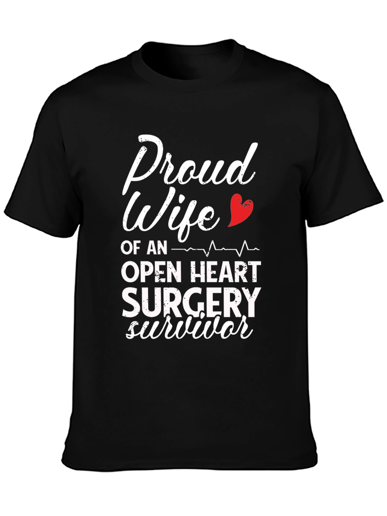 Proud Wife Open Heart Surgery Survivor T-Shirt