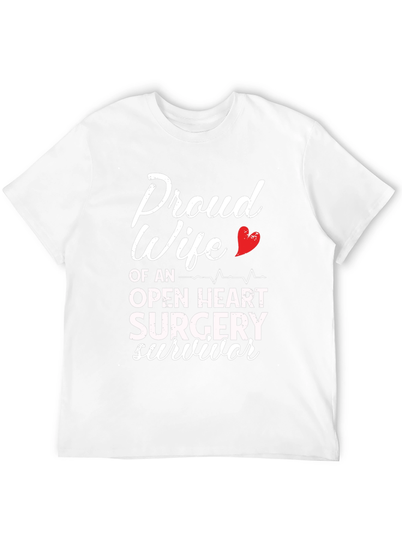 Proud Wife Open Heart Surgery Survivor T-Shirt
