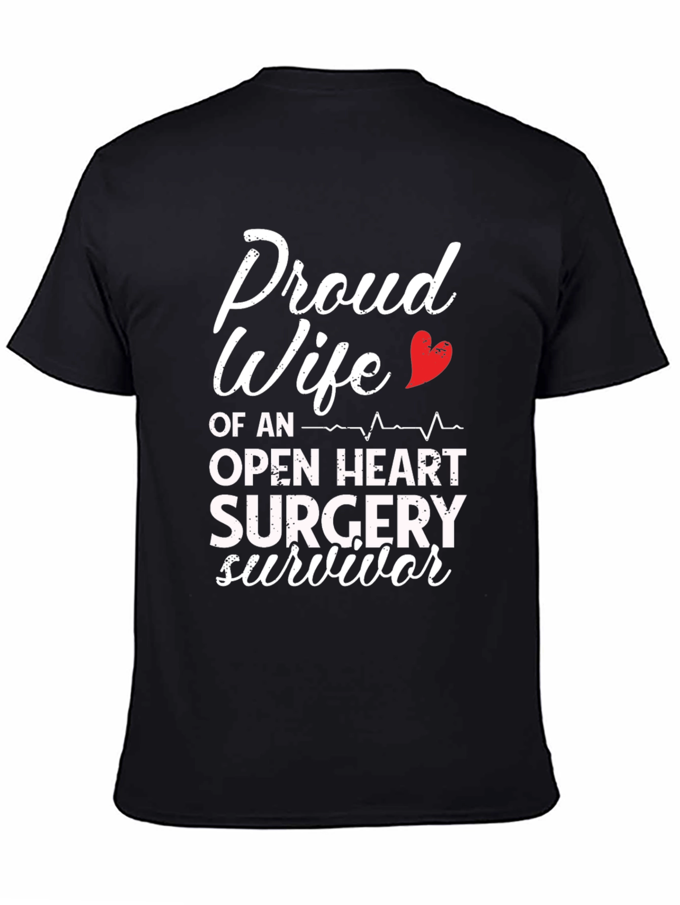 Proud Wife Open Heart Surgery Survivor T-Shirt