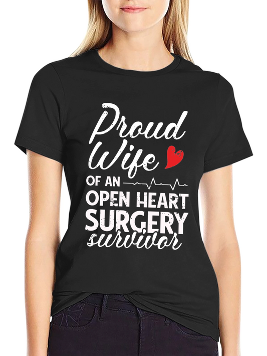 Proud Wife Open Heart Surgery Survivor T-Shirt