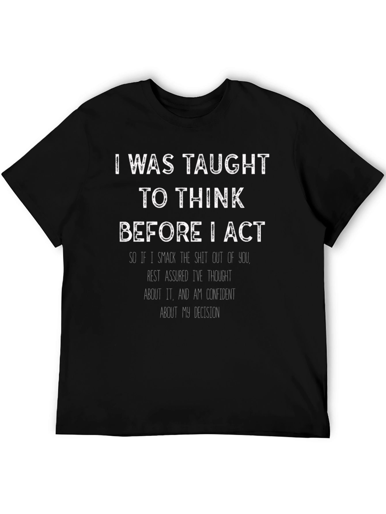 Humorous Graphic Tee - Thought Before Action