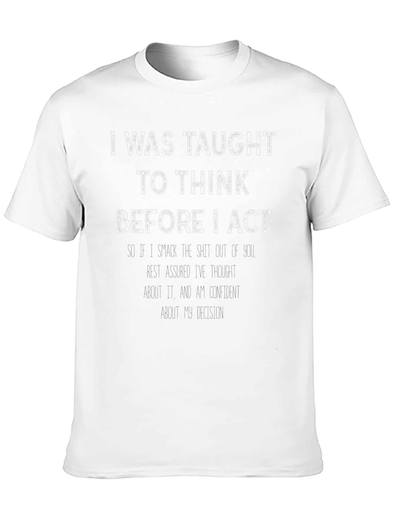 Humorous Graphic Tee - Thought Before Action