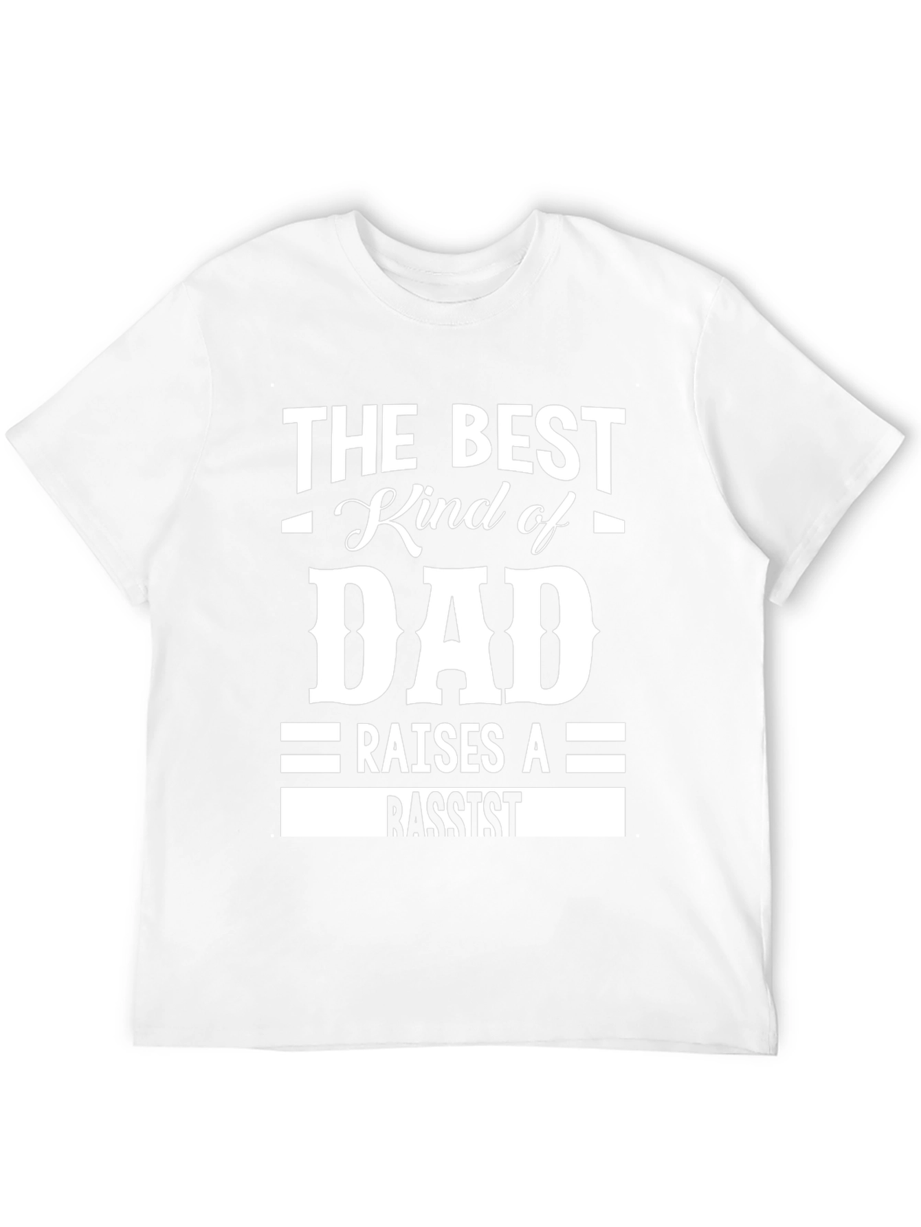 The Best Kind of Dad Raises a Bassist T-Shirt