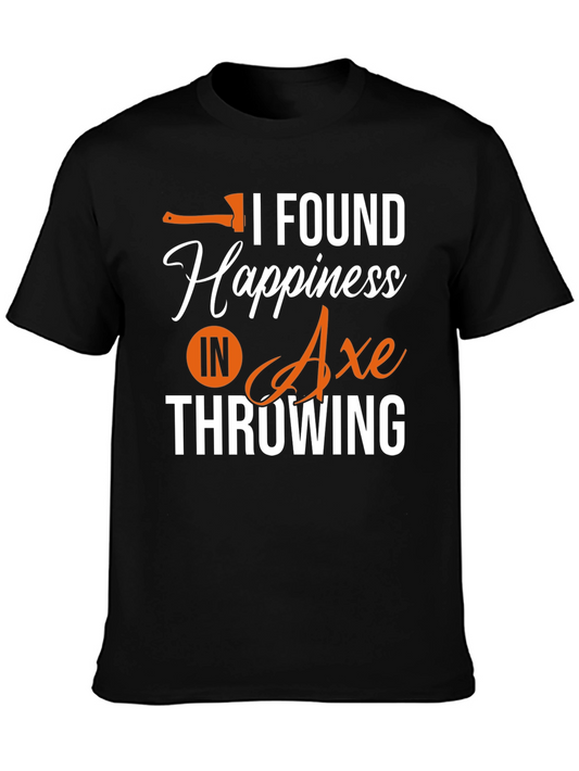 Axe Throwing T-Shirt - I Found Happiness