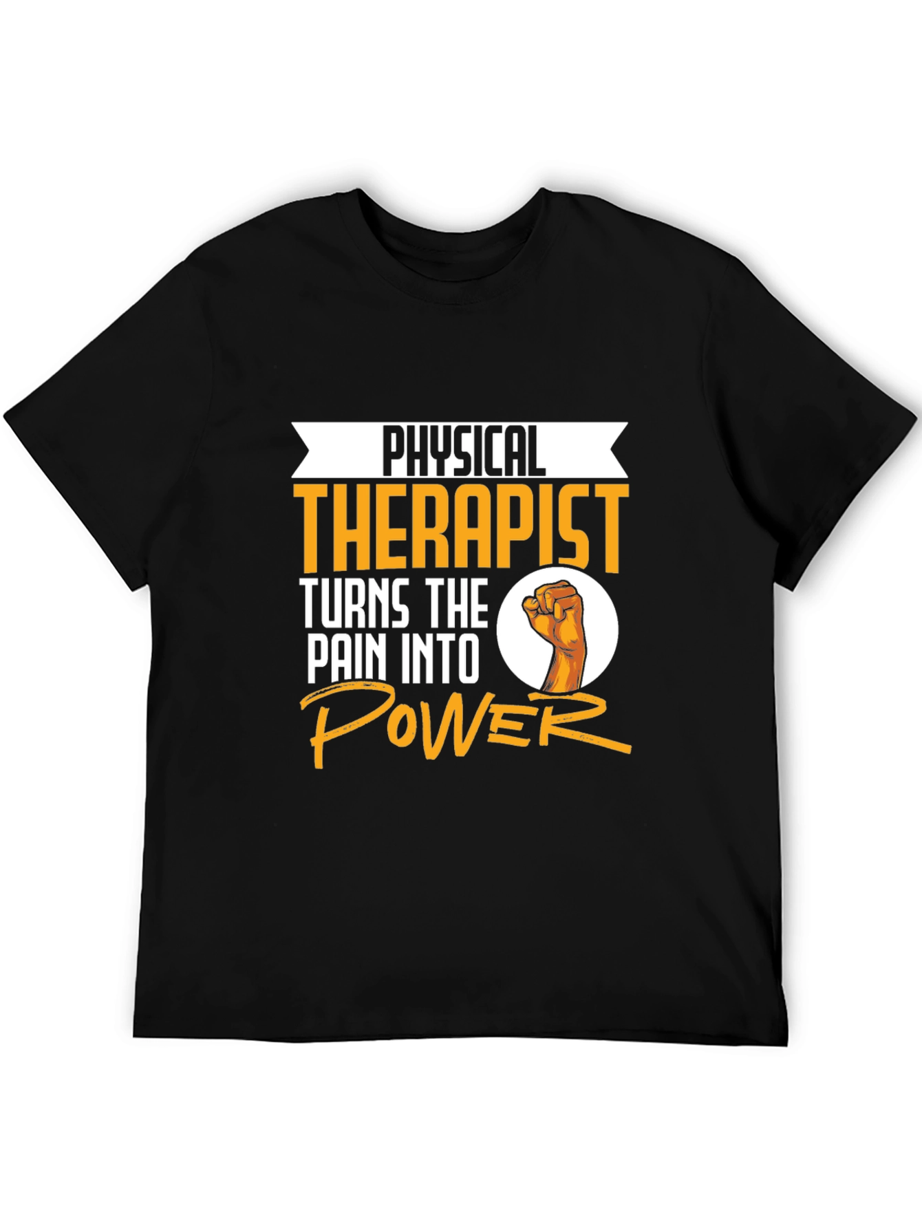 Physical Therapist Turns Pain Into Power Graphic Tee
